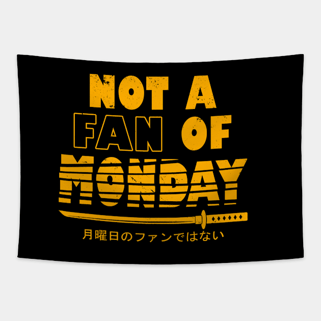 Cool Samurai Katana I Hate Monday Funny Slogan Meme Tapestry by BoggsNicolas