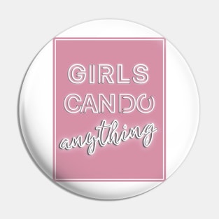 Girl can do anything Pin