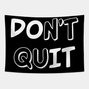 Don't Quit Tapestry