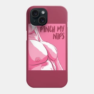 Pinch My… Phone Case