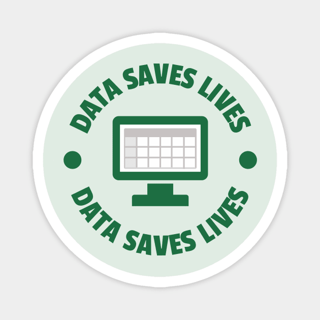 Data Saves Lives Magnet by EpiGirl