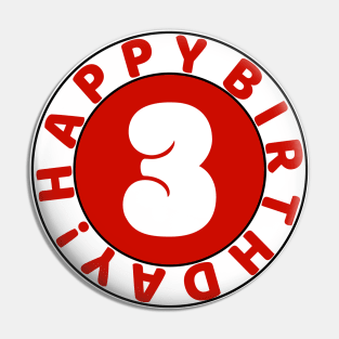 Happy 3rd birthday Pin