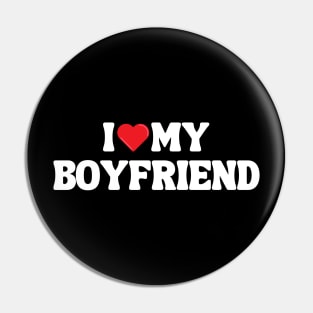 I Love My Boyfriend Pin