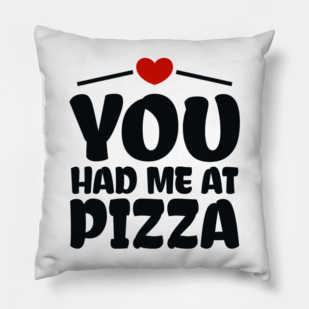 You Had me at Pizza Pillow by colorsplash