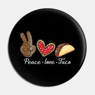 Peace Love Taco, Funny Cinco De Mayo Mexican Taco Pin