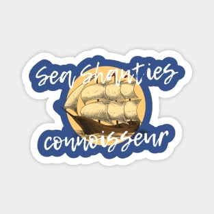 Sea Shanties Connoiseur Magnet