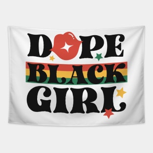 Dope Black Girl Black History Month Gift Tapestry