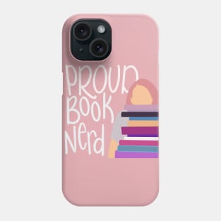 Proud Book Nerd Phone Case