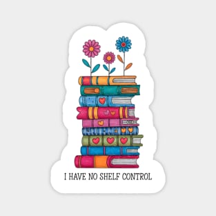 I Have No Shelf Control Magnet