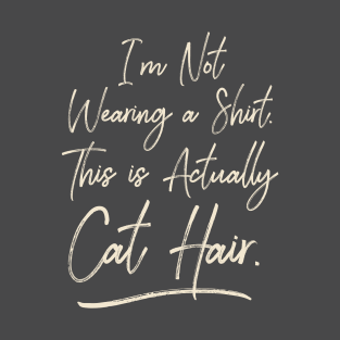 Cat Hair Shirt T-Shirt