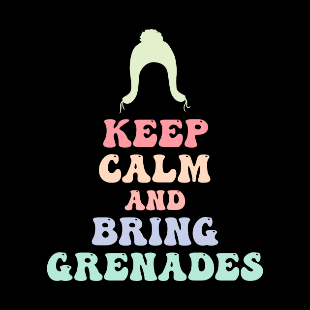 Keep Calm And Bring Grenades by berandalowan