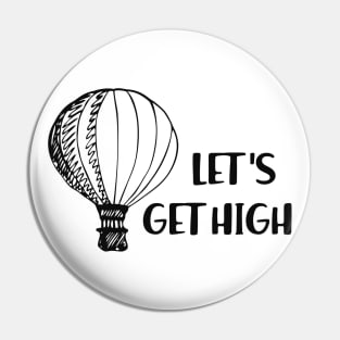 Hot Air Balloon - Let's get high Pin