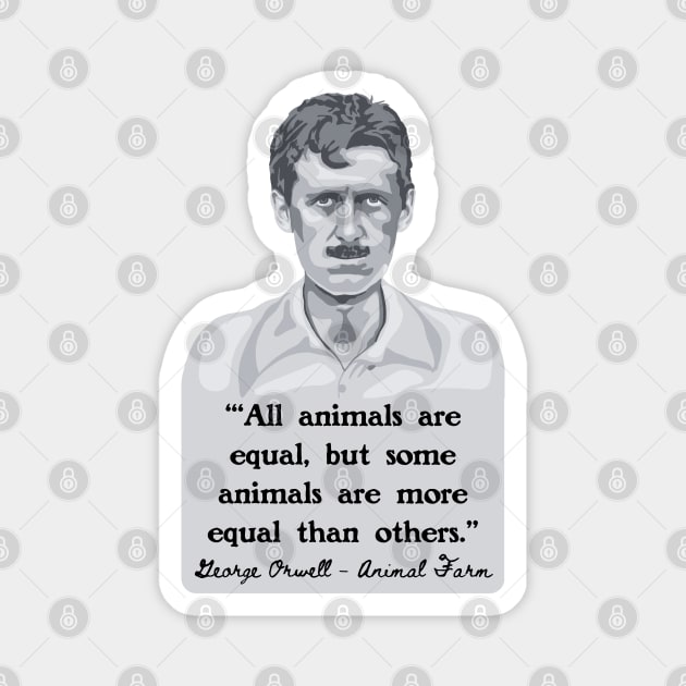 George Orwell Portrait and Quote Magnet by Slightly Unhinged