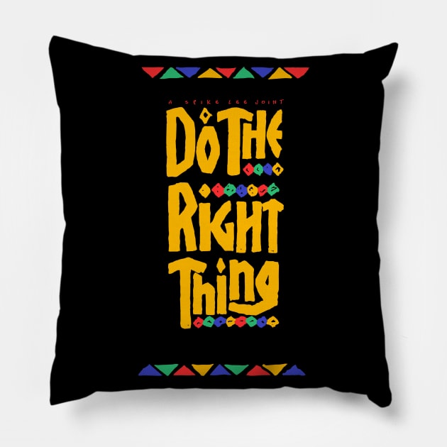 DO THE RIGHT THING / BEST SELLER Pillow by Jey13