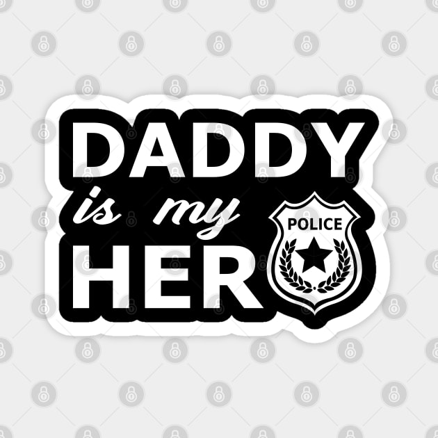 Police Son - Daddy is my hero Magnet by KC Happy Shop