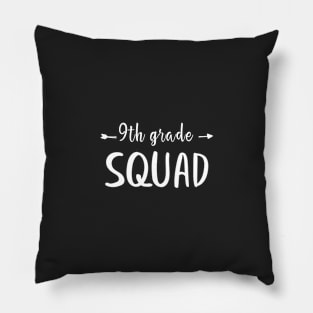 9th Grade Squad 9th grade teachers Students Gift Pillow
