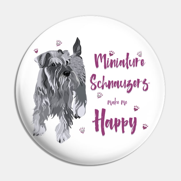 Miniature Schnauzers Make Me Happy! Especially for Mini Schnauzer Lovers! Pin by rs-designs