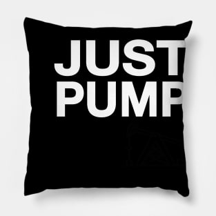 Just Pump Oil just stop oil Pillow