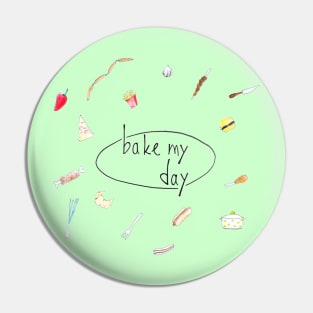 Bake my day Pin