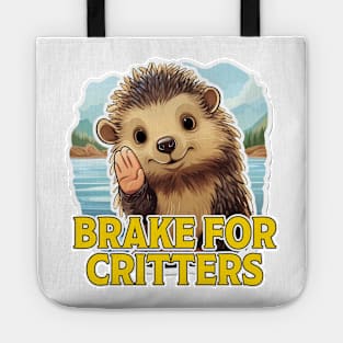 I Brake For Critters Tote