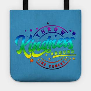 Throw Kindness Around Like Confetti | Color Tote