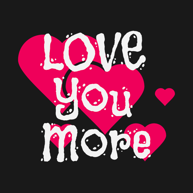 Love You More Engagement Announcement Couple by Foxxy Merch