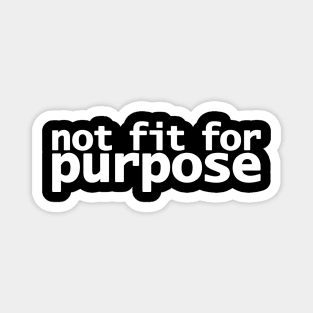 Not Fit For Purpose Funny Typography Magnet