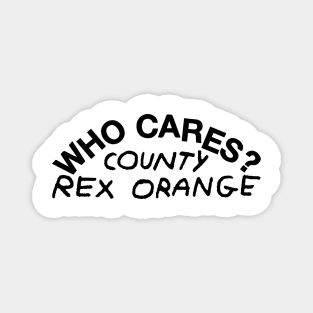 Rex Orange County Merch Who Cares Magnet