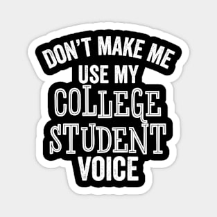 Funny College Student Voice Sarcastic Back To School Adult Gift Magnet