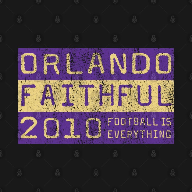 Football Is Everything - Orlando City SC Faithful by FOOTBALL IS EVERYTHING