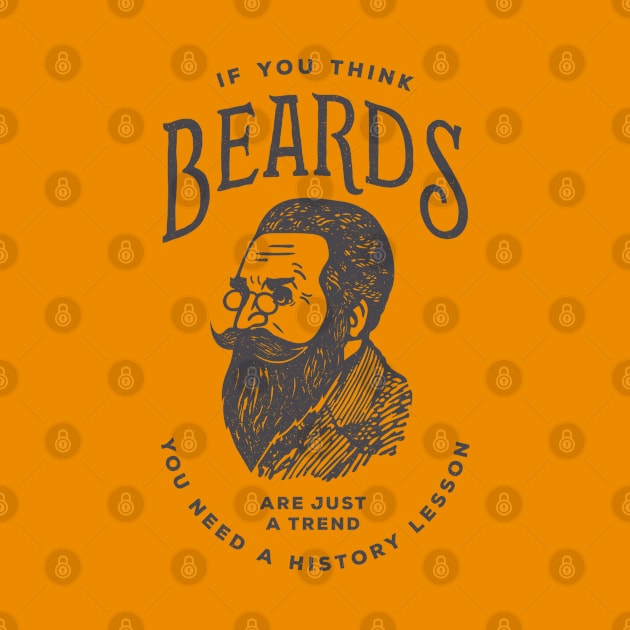 If You Think Beards are Just a Trend You Need a History Lesson by BeardyGraphics