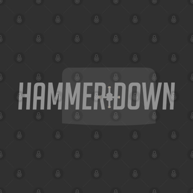 Hammer down by badgerinafez