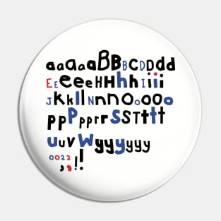 Almost an Alphabet Typography Pin