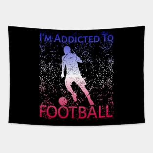 I'm Addicted To Football Tapestry