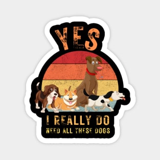 Yes, I really do need all these dogs Magnet