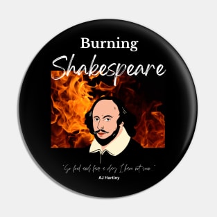 Burning Shakespeare (no background panel) Pin