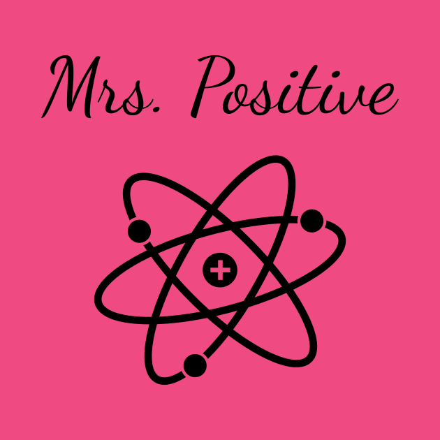 Mrs Positive by HighBrowDesigns