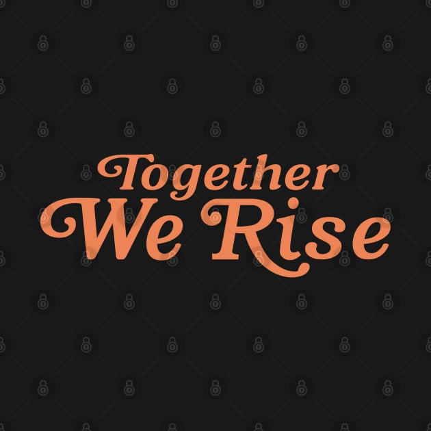 Together we rise by Almas