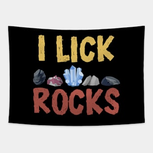 I Lick Rocks Tapestry