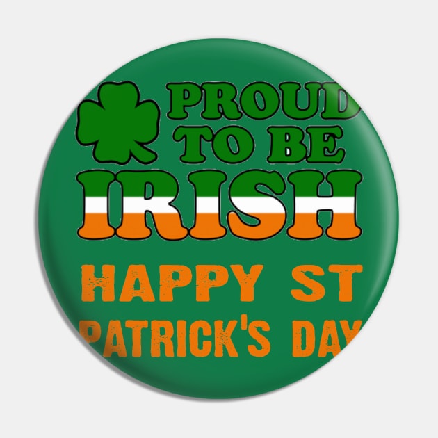 Proud to be irish - happy paddys day Pin by CoolApparelShop