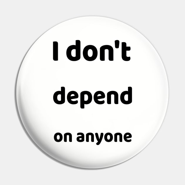 I don´t depend on anyone Pin by WordsGames