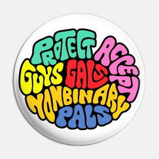 Protect Accept Guys Gals Nonbinary Pals Word Art Pin