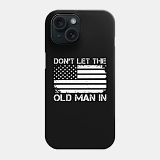 Retro Don't let the old man in vintage American Flag Phone Case