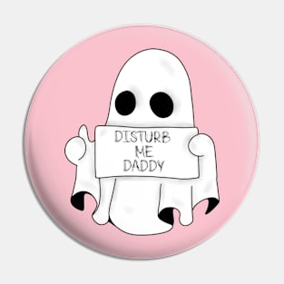 Disturb Me Daddy Pin