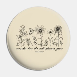 Consider How The Wildflowers Grow - Bible Verse Christian Quote Pin