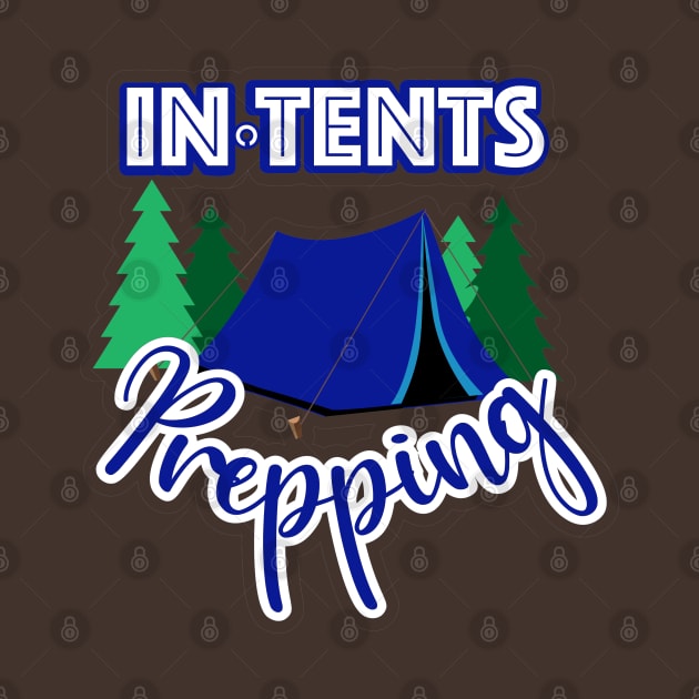 In Tents Prepping by FamilyCurios