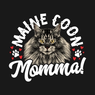 Maine Coon Momma! T-Shirt