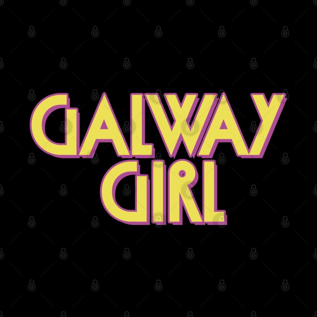 Galway Girl / Retro Typography Apparel by feck!