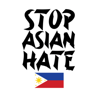 Stop Asian Hate Phillipines T-Shirt