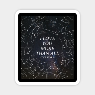 I love you more than all the stars Magnet